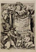 Tavola tratta da: La pompa della solenne entrata fatta dalla serenissima Maria Anna austriaca&hellip; Milano, 1651